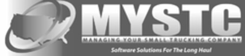 MYSTC MANAGING YOUR SMALL TRUCKING COMPANY SOFTWARE SOLUTIONS FOR THE LONG HAUL Logo (USPTO, 19.04.2012)
