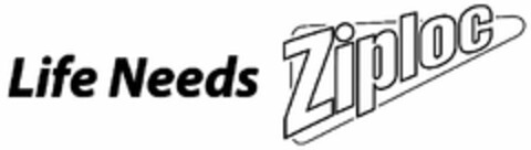 LIFE NEEDS ZIPLOC Logo (USPTO, 28.02.2014)