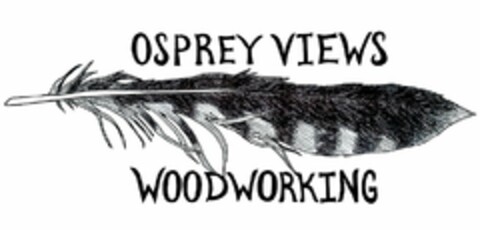 OSPREY VIEWS WOODWORKING Logo (USPTO, 25.04.2016)