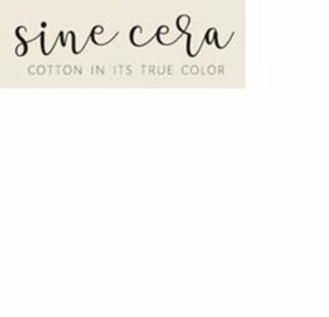 SINE CERA COTTON IN ITS TRUE COLOR Logo (USPTO, 20.09.2019)