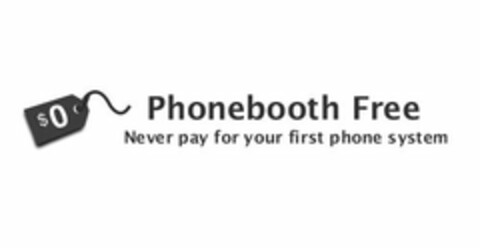 $0 PHONEBOOTH FREE NEVER PAY FOR YOUR FIRST PHONE SYSTEM Logo (USPTO, 31.03.2010)