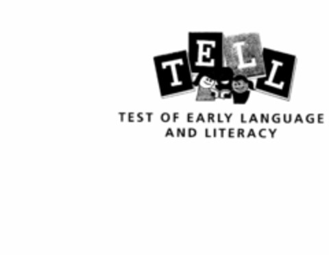 TELL TEST OF EARLY LANGUAGE AND LITERACY Logo (USPTO, 27.05.2010)
