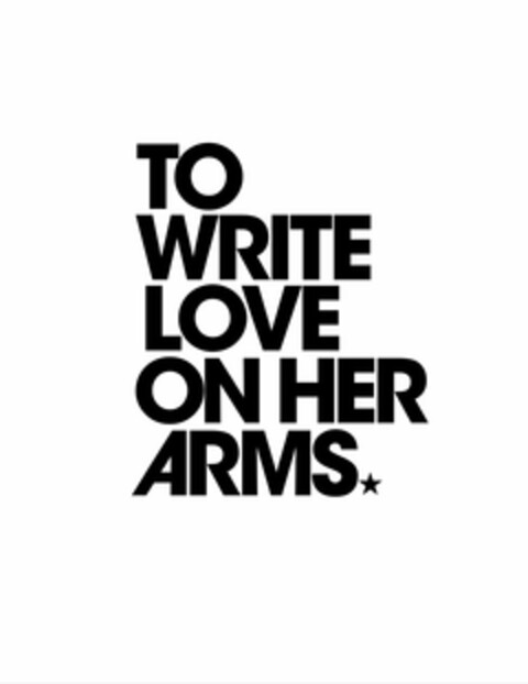 TO WRITE LOVE ON HER ARMS Logo (USPTO, 06/10/2010)