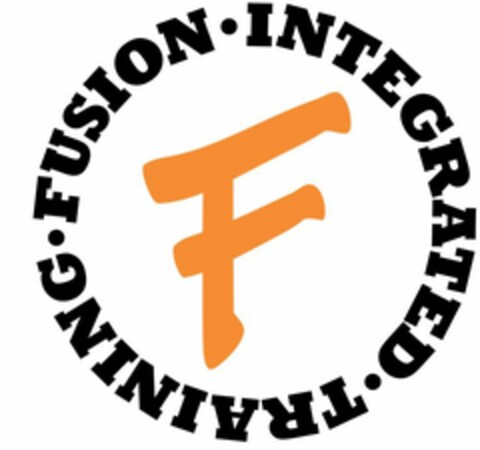 F FUSION · INTEGRATED · TRAINING · Logo (USPTO, 24.03.2015)