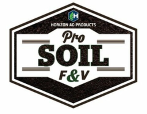 H HORIZON AG-PRODUCTS PRO SOIL F & V Logo (USPTO, 05/12/2016)