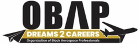 OBAP DREAMS 2 CAREERS ORGANIZATION OF BLACK AEROSPACE PROFESSIONALS Logo (USPTO, 10/24/2019)