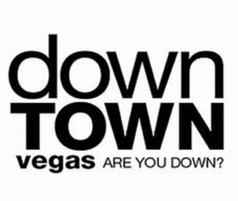 DOWNTOWN VEGAS ARE YOU DOWN? Logo (USPTO, 05/23/2011)