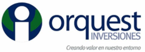 ORQUEST INVERSIONES CREANDO VALOR EN NUESTRO ENTORNO Logo (USPTO, 05/27/2011)