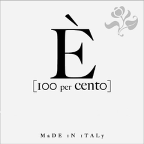 E' [100 PER CENTO] MADE IN ITALY Logo (USPTO, 03/21/2012)