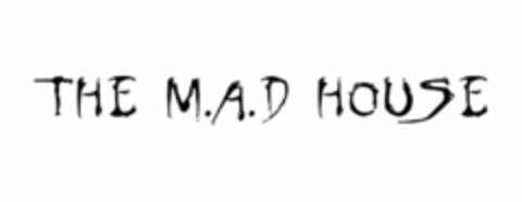 THE M.A.D HOUSE Logo (USPTO, 03.01.2013)