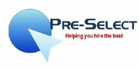 PRE-SELECT HELPING YOU HIRE THE BEST Logo (USPTO, 18.03.2013)