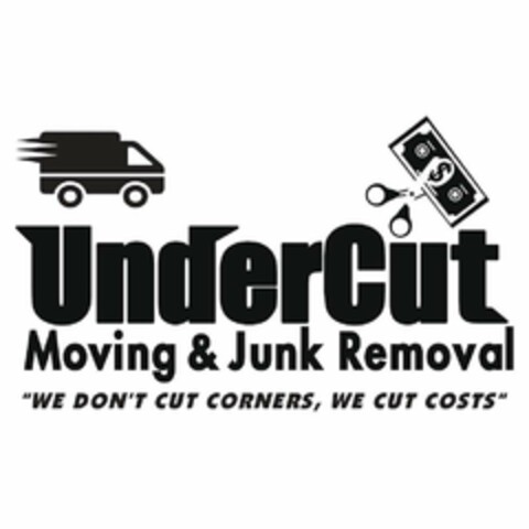 UNDERCUT MOVING & JUNK REMOVAL "WE DON'TCUT CORNERS, WE CUT COSTS" Logo (USPTO, 20.12.2018)