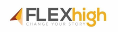 FLEXHIGH CHANGE YOUR STORY Logo (USPTO, 06/28/2019)