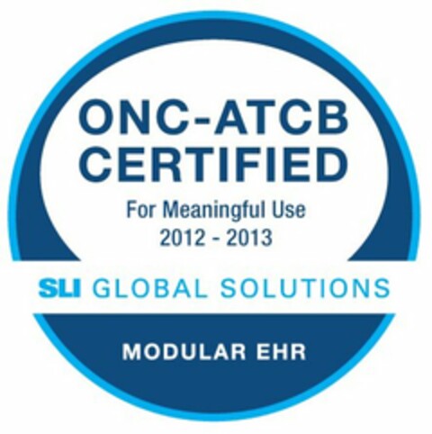 ONC-ATCB CERTIFIED FOR MEANINGFUL USE 2012-2013 SLI GLOBAL SOLUTIONS MODULAR EHR Logo (USPTO, 13.08.2012)