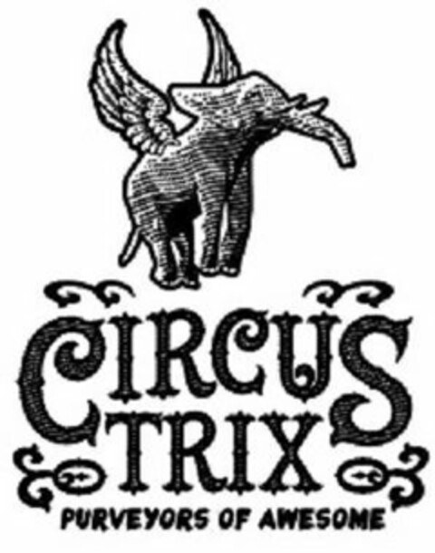 CIRCUS TRIX PURVEYORS OF AWESOME Logo (USPTO, 11.02.2016)