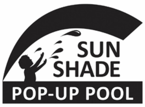 SUN SHADE POP-UP POOL Logo (USPTO, 12.07.2016)