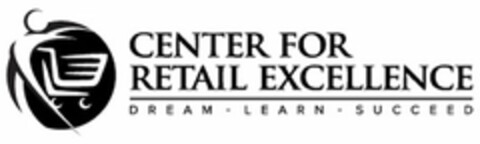 CENTER FOR RETAIL EXCELLENCE DREAM - LEARN - SUCCEED Logo (USPTO, 06.10.2016)