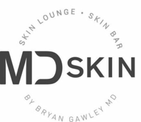 SKIN LOUNGE SKIN BAR MDSKIN BY BRYAN GAWLEY MD Logo (USPTO, 09/11/2019)