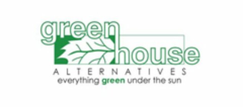 GREEN HOUSE ALTERNATIVES EVERYTHING GREEN UNDER THE SUN Logo (USPTO, 02.03.2009)