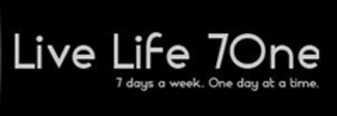 LIVE LIFE 7ONE 7DAYS A WEEK. ONE DAY AT A TIME. Logo (USPTO, 10/22/2009)