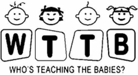 WTTB WHO'S TEACHING THE BABIES? Logo (USPTO, 02.05.2013)
