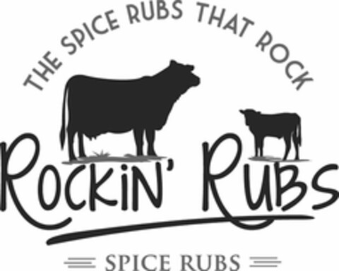 ROCKIN' RUBS THE SPICE RUBS THAT ROCK SPICE RUBS Logo (USPTO, 19.08.2014)