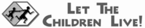 LET THE CHILDREN LIVE! Logo (USPTO, 06/18/2016)