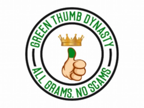 GREEN THUMB DYNASTY ALL GRAMS. NO SCAMS Logo (USPTO, 08.02.2018)