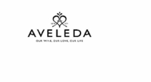 AVELEDA ESTD 1671 OUR WINE. OUR LOVE. OUR LIFE Logo (USPTO, 02.08.2010)