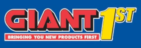 GIANT 1ST BRINGING YOU NEW PRODUCTS FIRST Logo (USPTO, 22.02.2011)