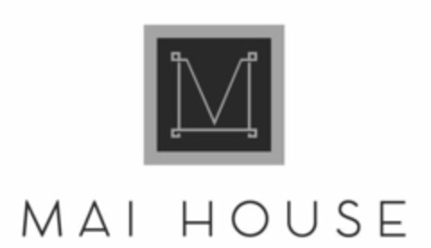 M MAI HOUSE Logo (USPTO, 21.04.2016)