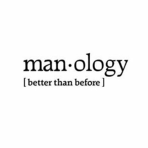 MAN · OLOGY [ BETTER THAN BEFORE ] Logo (USPTO, 01/08/2018)