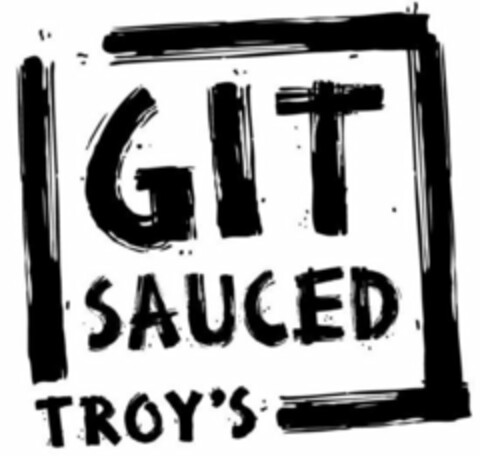 TROY'S GIT SAUCED Logo (USPTO, 10.09.2019)