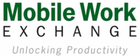 MOBILE WORK EXCHANGE UNLOCKING PRODUCTIVITY Logo (USPTO, 05.06.2013)