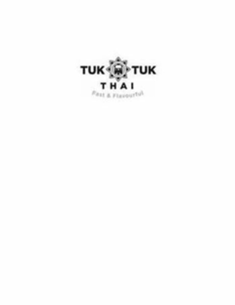 TUK TUK THAI FAST & FLAVOURFUL Logo (USPTO, 12.02.2018)