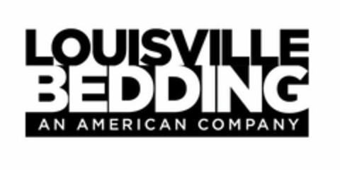 LOUISVILLE BEDDING AN AMERICAN COMPANY Logo (USPTO, 08.04.2010)