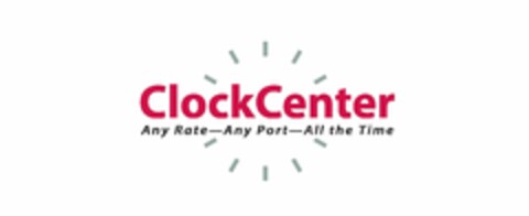 CLOCKCENTER ANY RATE ANY PORT ALL THE TIME Logo (USPTO, 14.04.2010)