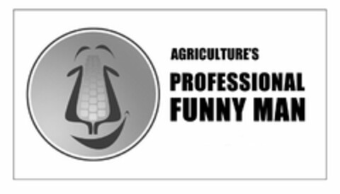 AGRICULTURE'S PROFESSIONAL FUNNY MAN Logo (USPTO, 08/17/2011)