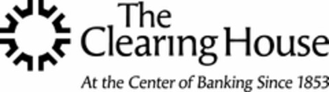 THE CLEARING HOUSE AT THE CENTER OF BANKING SINCE 1853 Logo (USPTO, 06/27/2012)