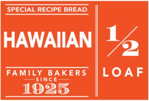 SPECIAL RECIPE BREAD HAWAIIAN FAMILY BAKERS SINCE 1925 1/2 LOAF Logo (USPTO, 10/31/2017)