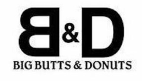 B & D BIG BUTTS & DONUTS Logo (USPTO, 09.10.2018)