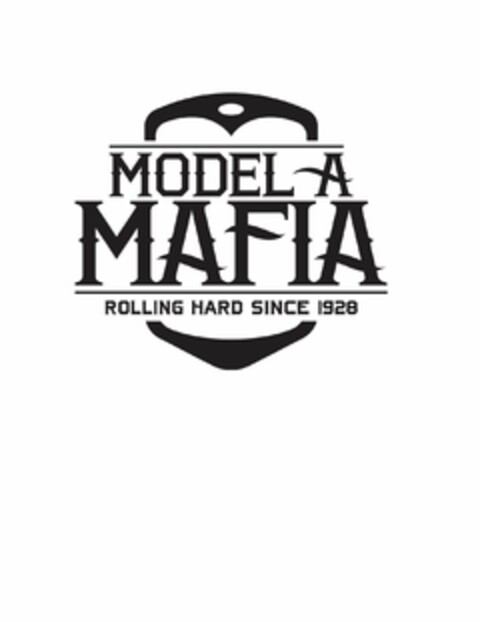 MODEL A MAFIA ROLLING HARD SINCE 1928 Logo (USPTO, 04.06.2019)