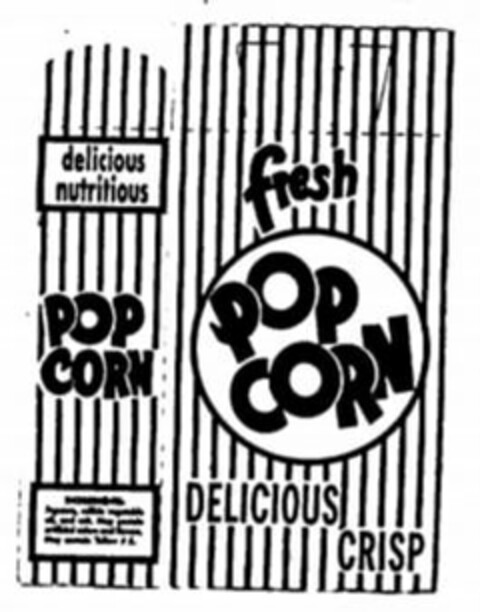 FRESH POP CORN DELICIOUS CRISP DELICIOUS NUTRITIOUS POP CORN INGREDIENTS: POPCORN, EDIBLE VEGETABLE OIL, AND SALT. MAY CONTAIN ARTIFICIAL COLORS AND FLAVORS. MAY CONTAIN YELLOW #5. Logo (USPTO, 20.11.2019)