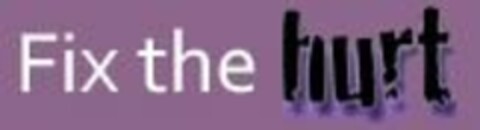 FIX THE HURT Logo (USPTO, 19.07.2009)