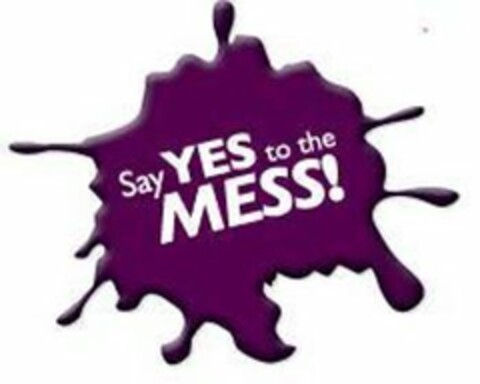 SAY YES TO THE MESS! Logo (USPTO, 30.09.2010)