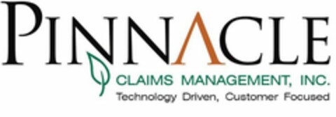 PINNACLE CLAIMS MANAGEMENT, INC. TECHNOLOGY  DRIVEN, CUSTOMER FOCUSED Logo (USPTO, 13.12.2011)