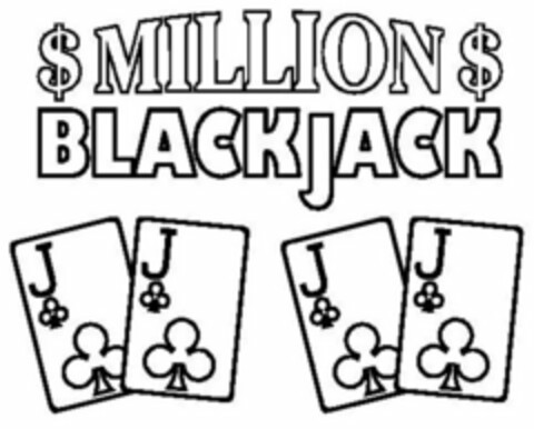 $ MILLION $ BLACKJACK J J J J Logo (USPTO, 17.01.2012)