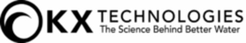KX TECHNOLOGIES THE SCIENCE BEHIND BETTER WATER Logo (USPTO, 10/20/2014)