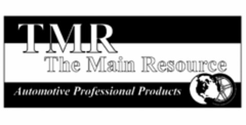 TMR THE MAIN RESOURCE AUTOMOTIVE PROFESSIONAL PRODUCTS Logo (USPTO, 03/31/2016)