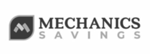 MECHANICS SAVINGS M Logo (USPTO, 05.09.2019)